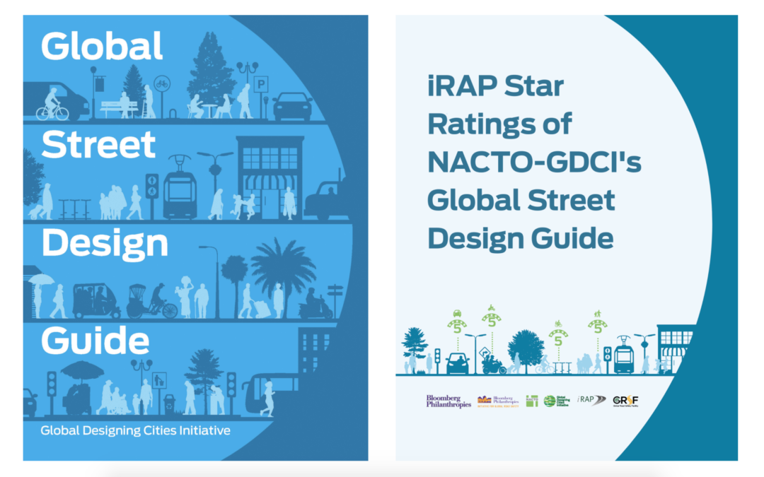 New iRAP Star Ratings of NACTO-GDCI’s Global Street Design Guide resource to help save lives and improve sustainable mobility for all road users